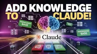 How to Add Knowledge to Claude Projects | Claude AI Knowledge Base Tutorial