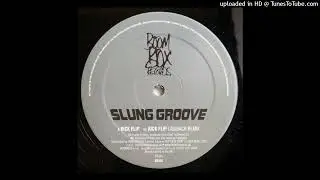 Slung Groove • 'Kick Flip' [℗ & © 2003, Boom Box Records] [BBR 20]