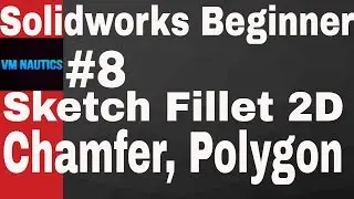 Solidworks Tutorials Beginners #8(Sketch Fillet, Chamfer, Polygon)