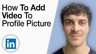 How to Add a Video to Your LinkedIn Profile Picture [2025 Full Guide]