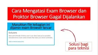 Cara Mengatasi Exam Browser dan Proktor Browser Tidak Dapat Di Jalankan | ANBK
