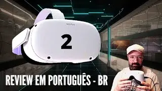 Oculus Quest 2 - Review e Análise Completa em Português