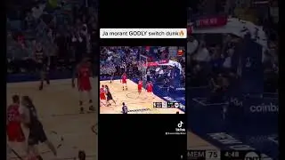 Ja morant GODLY switch dunk🔥|#shorts #nba