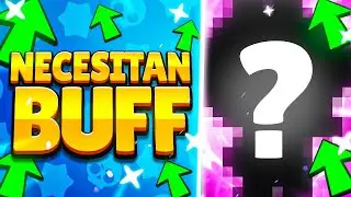 ESTOS 5 BRAWLERS NECESITAN UN BUFF en BRAWL STARS