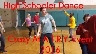 High Schooler Dance Crazy At A T.R.Y. Event