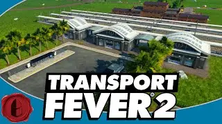 Transport Fever 2! DETAILED PASSENGER & FREIGHT HYBRID TRAIN STATION SPEED BUILD!
