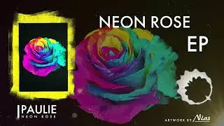 Paulie - Neon Rose (2023)  (Full EP)