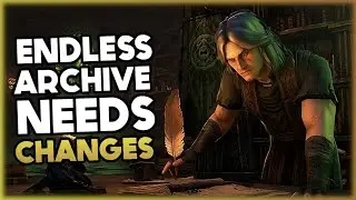 Endless Archive has potential but it needs changes - My Feedback | Elder Scrolls Online