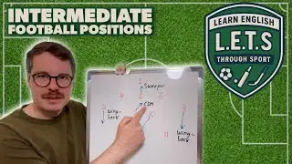 Learn English Through Sport: Intermediate-level football positions