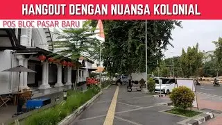 Walking Around Pos Bloc ❗️ Hangout in the Dutch East Indie era Post Office Building ‼️ Pasar Baru