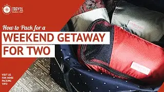 How to Pack for a Weekend Getaway for Two: Video 3/5