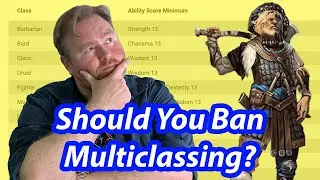 Why I Don't Ban Multiclassing | Worldbreaking