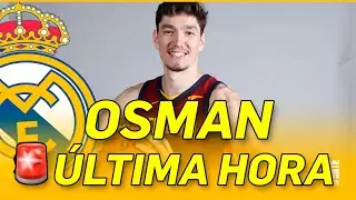 🏀🟢 FICHAJE de OSMAN y el REAL MADRID | ÚLTIMA HORA - NOVEDADES