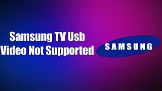 Samsung TV USB Video Not Supported (How to Fix)