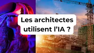 Pourquoi les architectes n'utilisent pas encore l'IA ?