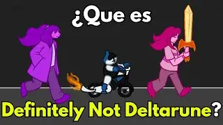 What is Definitely Not Deltarune?