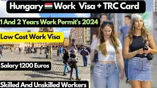 Hungary Work Permit 2024,Hungary Embassy Appointment,Hungary Work Visa latest Update,Hungary Jobs