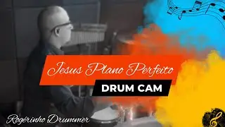 Rogérinho Drummer - Drum Cam - Jesus Plano Perfeito