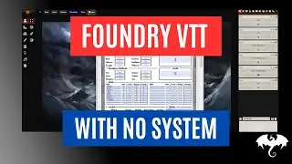 Using Foundry VTT - With No System