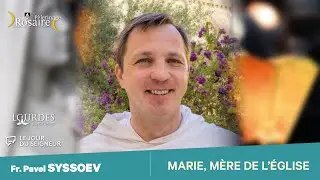 CONFÉRENCE DU FR. PAVEL SYSSOEV AU PÈLERINAGE DU ROSAIRE 2023