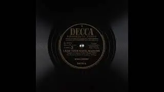 Bing Crosby - I Kiss Your Hand Madame