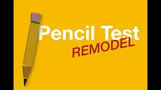 Pencil Test Remodel