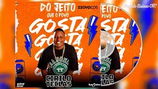 CIRILO TECLAS - DO JEITO QUE O POVO GOSTA - Pra paredão (2024)