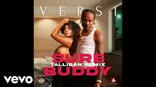 Versi - Sure Buddy(Talibans Remix) (Official Audio Video)