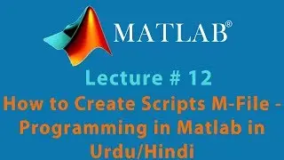 How to Create Script M-File In Matlab - Programming in Matlab In Urdu / Hindi Tutorial 12