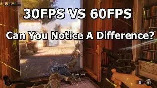 30 FPS VS 60 FPS: Side By Side Comparison [60 FPS Gameplay]