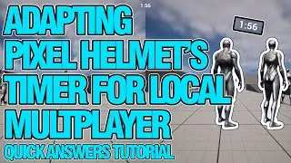 Adapting Pixel Helmet's Timer Tutorial For Local Multiplayer in Unreal Engine 5