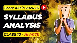 Latest AI Class 10 Syllabus 2024-25 🔥CBSE (417) |  Must Watch for Board Exams!