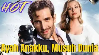 [Versi Dub] Ayah Anakku, Musuh Dunia  | 