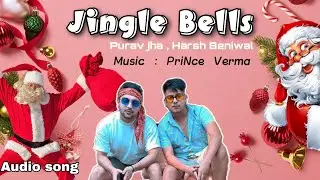 Jingle Bells || @TheHarshBeniwal ,@Puravjha_ , @shivambajpai7035  || Music By Prince Verma