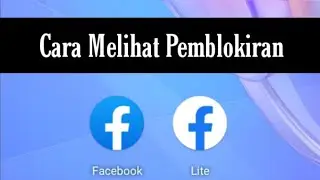 Cara Melihat Orang Yang Kita Blokir di Facebook