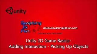 Unity 2D Game Basics -  Setting up Interactable Objects - Picking up Objects