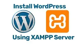 XAMPP - How to Install WordPress on Localhost Using Xampp Server Windows 10