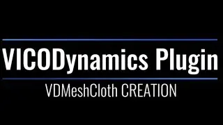 VICODynamics UE4 Tutorial: Creating a VDMeshCloth