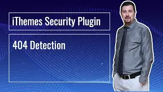 iThemes Security Wordpress Güvenlik Eklentisi #3: 404 Detection