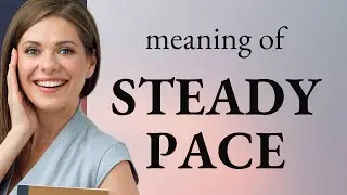 Understanding "Steady Pace": A Guide for English Learners