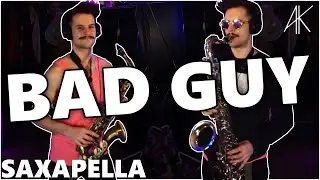 Bad Guy - Billie Eilish | Saxapella Cover [Anthony Kase]
