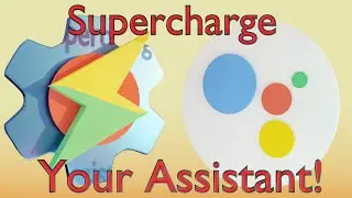 Supercharge Google Assistant with Tasker!