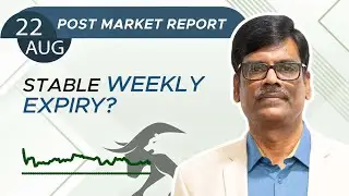 STABLE Weekly Expiry? Post Market Report 22-Aug-24