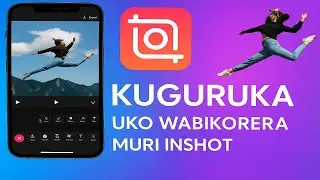 Uburyo Wakora Video Yo Kuguruka Ukoresheje InShot App