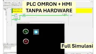 Simulasi PLC Omron + HMI Tanpa Hardware | CX-Programmer & CX-Designer
