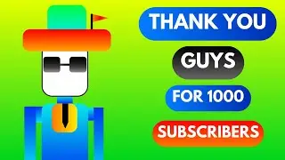 Thank you guys for 1000 Subscribers
