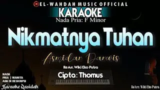 Nikmatnya Tuhan Karaoke (Asmidar Darwis) | Nada Pria | Cipta : Thomus - Audio Jernih