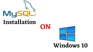 How to install MySQL on Windows 10
