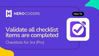 Validate a Checklist on a Jira Issue is Complete