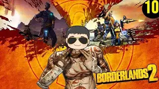 Borderlands 2 Playthrough Part 10
